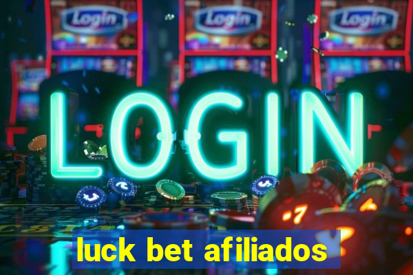 luck bet afiliados